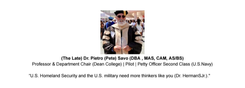 Testimonial For Dr. HermanSJr.: (The Late) Dr. Pietro (Pete) Savo (DBA , MAS, CAM, AS/BS)
